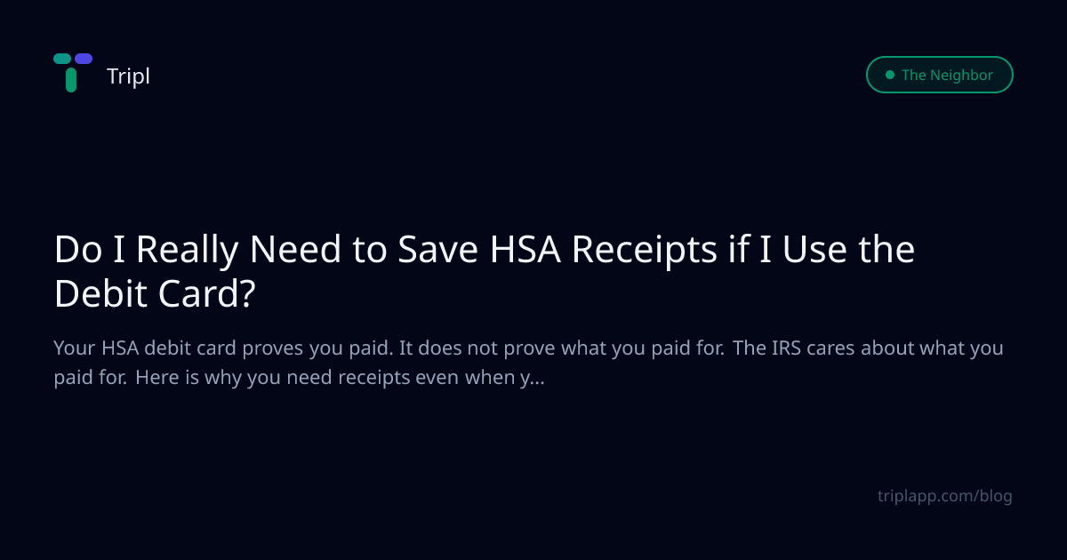 Do I Really Need to Save HSA Receipts if I Use the Debit Card?