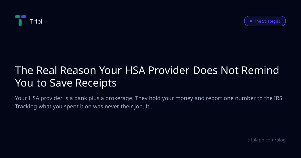 The Real Reason Your HSA Provider Does Not Remind You to Save Receipts